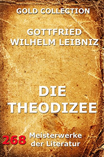 Die Theodizee: Vollständige Ausgabe (German Edition)
