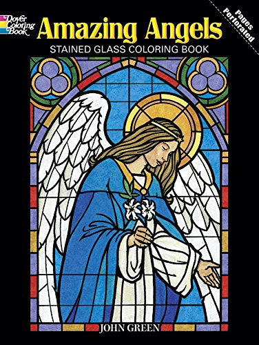 Amazing Angels Stained Glass Coloring Book (Dover Stained Glass Coloring Book)