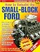 How to Rebuild the Small Block Ford-Color Edition (SA Design)