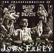 The Transfiguration of Blind Joe Death