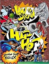 How to Draw Hip-hop (How to Draw (Watson Guptill)) (How to Draw (Watson Guptill))