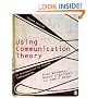 Using Communication Theory: An Introduction to Planned Communication