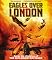 Eagles Over London [Blu-ray]