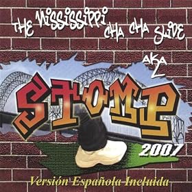 The Mississippi Cha Cha Slide A.K.A. Stomp 2007