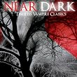 Near Dark - A Collection of Vampire Themes