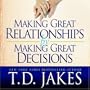 Making Great Relationships By Making Great Decisions