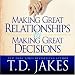 Making Great Relationships By Making Great Decisions