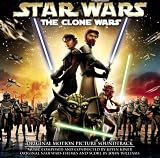 Star Wars: The Clone Wars [Original Motion Picture Soundtrack]