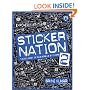 Sticker Nation 2: The Big Book of Subversive Stickers, Volume 2 (v. 2)