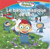 Le b&acirc;ton magique de L&eacute;o - Marcy Kelman