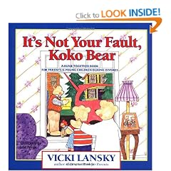 It's Not Your Fault, Koko Bear: A Read-Together Book for Parents and Young Children During Divorce