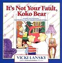 It's Not Your Fault, Koko Bear: A Read-Together Book for Parents and Young Children During Divorce