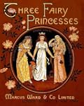 Three Fairy Princesses (Cinderella, S...