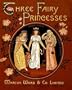 Three Fairy Princesses (Cinderella, Sleeping Beauty, Snow White and the Seven Dwarfs)
