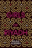 Girls of Riyadh: A Novel by Rajaa Alsanea