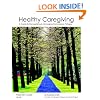 Healthy Caregiving: A Guide To Recognizing And Managing Compassion Fatigue - Presenter's Guide Level 1