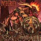 Humanity Is the Devilvon "Integrity"