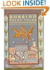 Russian Fairy Tales (Pantheon Fairy Tale and Folklore Library)