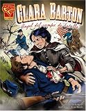 Clara Barton: Angel del campo de batalla (Biografias Graficas/Graphic Biographies (Spanish))