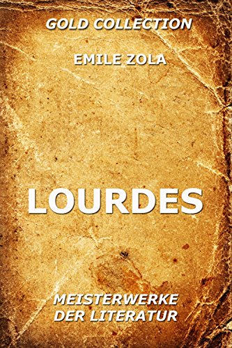 Lourdes: Vollständige Ausgabe (German Edition)