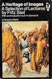 A heritage of images : a selection of lectures, by Fritz Saxl