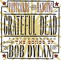 Postcards of the Hanging: The Grateful Dead Perform the Songs of Bob Dylan (Greatest Hits, Live)