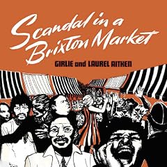 Scandal in a Brixton Market