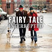 Fairy Tale Interrupted: A Memoir of Life, Love, and Loss | [RoseMarie Terenzio]