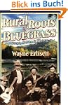 Erbsen Wayne Rural Roots Of Bluegrass...