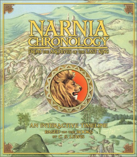 Narnia Chronology: From the Archives of the Last King (Narnia)
