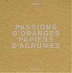 Passions d'oranges : Papiers d'agrumes