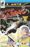 B-movie Presents #1 Captain Daring of the Interplanetary Police Force