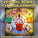 Crystal Bowls Chakra Chants