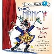 Fancy Nancy: The Show Must Go On | Jane O'Connor, Robin Preiss Glasser