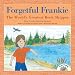 Forgetful Frankie, The World's Greatest Rock Skipper, Fetal Alcohol Spectrum Disorder