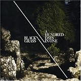 Revue Black Grass  / A Hundred Days in One