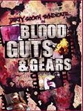 Blood Guts & Gears