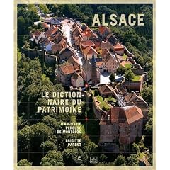 Alsace : Le dictionnaire du patrimoine