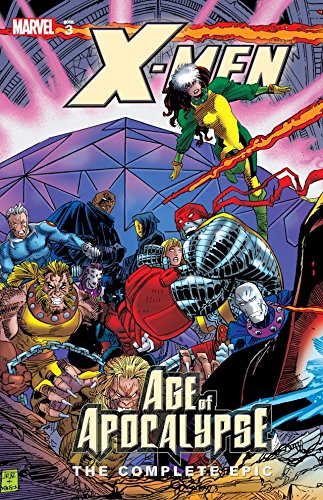 X-Men: The Complete Age of Apocalypse Epic Book 3