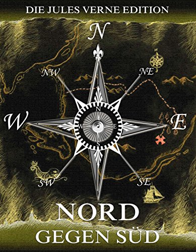 Nord gegen Süd: Voll Illustriert und biographisch kommentiert (German Edition)
