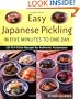 Easy Japanese Pickling in Five Minutes to One Day: 101 Full-Color Recipes for Authentic Tsukemono