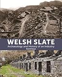 Llechi Cymru : archaeoleg a hanes