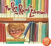 The Boy Who Was Raised by Librarians