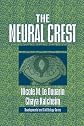 The Neural Crest (Developmental and Cell Biology Series)