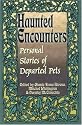 Personal Stories of Departed Pets (Haunted Encounters series)