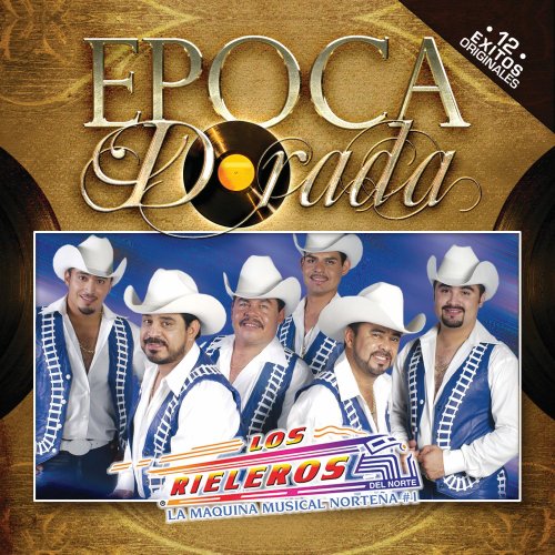 Los Rieleros Del Norte - Epoca Dorada - Zortam Music