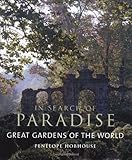 In Search of Paradise: Great Gardens of the World