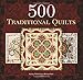 500 Traditional Quilts (500 Series)
