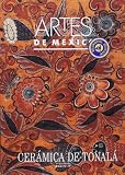 Artes de Mexico # 14. Ceramica de Tonala / Ceramics from Tonalá (Spanish Edition)