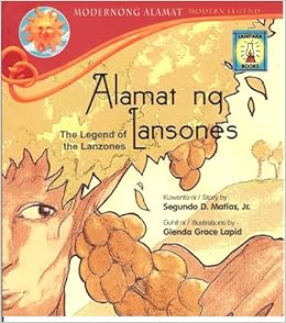 Alamat ng Lansones (The Legend of the Lanzones): Jr. Segundo D. Matias